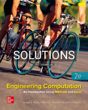 Solutions for Engineering Computation 2nd Edition by Musto