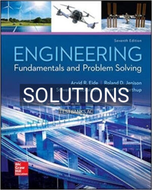 Solutions for Engineering Fundamentals and Problem Solving 7th Edition by Eide