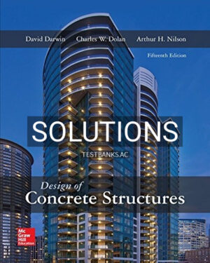 Solutions for Design of Concrete Structures 15th Edition by Darwin