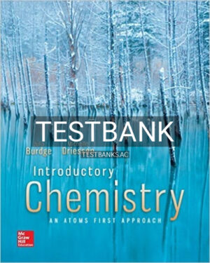 Test Bank for Introductory Chemistry An Atoms First Approach 1st Edition by Burdge