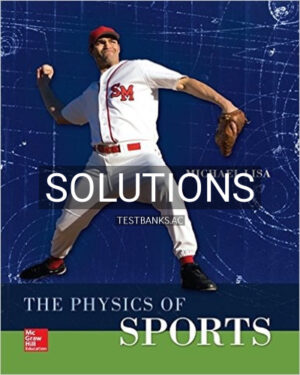 Solutions for The Physics of Sports 1st Edition by Lisa