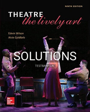 Solutions for Theatre The Lively Art 9th Edition by Wilson