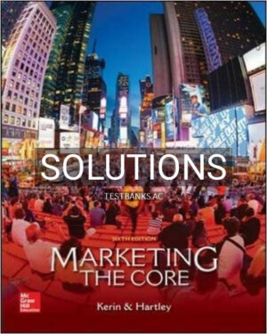 Solutions for Marketing The Core 6th Edition by Kerin