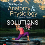 Solutions for Seeleys Anatomy and Physiology 11th Edition by VanPutte