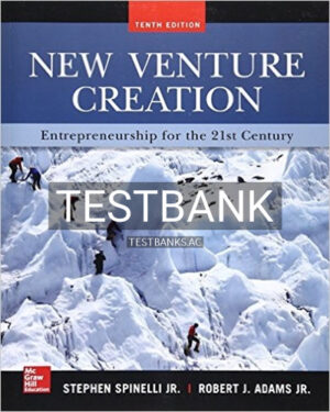 Test Bank for New Venture Creation Entrepreneurship for the 21st Century 10th Edition by Spinelli