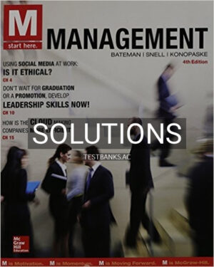 Solutions for M Management 4th Edition by Bateman