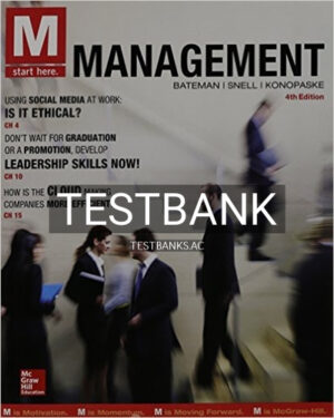 Test Bank for M Management 4th Edition by Bateman