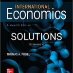 Solutions for International Economics 16th Edition by Thomas Pugel