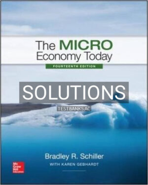 Solutions for The Economy Today 14th Edition by Schiller
