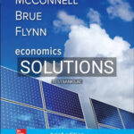 Solutions for Economics Brief Edition 3rd Edition by McConnell