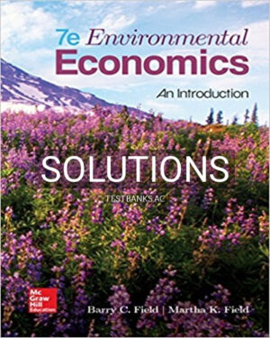 Solutions for Environmental Economics An Introduction 7th Edition by Field