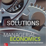 Solutions for Managerial Economics Foundations of Business Analysis and Strategy 12th Edition by Thomas