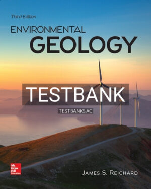 Test Bank for Environmental Geology 3rd Edition by Reichard