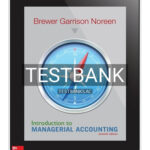 Test Bank for Introduction to Managerial Accounting 7th Edition by Brewer