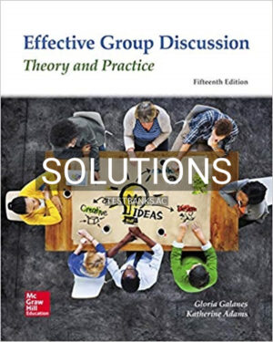 Solutions for Effective Group Discussion 15th Edition by Galanes