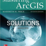 Solutions for Mastering ArcGIS 7th Edition by Price