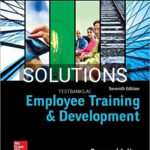 Solutions for Employee Training and Development 7th Edition by Noe