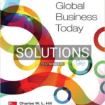 Solutions for Global Business Today 9th Edition by Hill