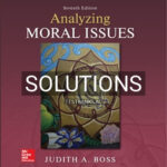 Solutions for Analyzing Moral Issues 7th Edition by Boss
