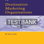 Test Bank for Destination Marketing Organisations 1st Edition by Pike