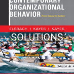 Solutions for Contemporary Organizational Behavior From Ideas to Action 1st Edition by Elsbach