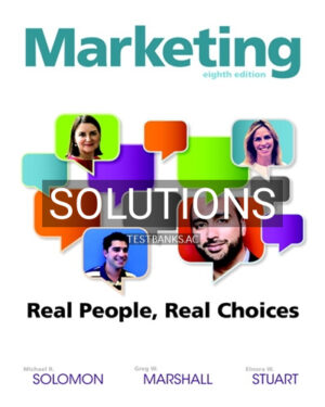 Solutions for Marketing Real People Real Choices 8th Edition by Solomon