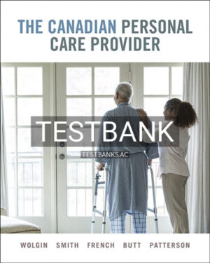 Test Bank for Canadian Personal Care Provider 1st Edition by Wolgin