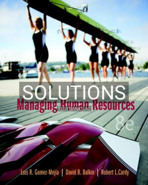 Solutions for Managing Human Resources 8th Edition by Gomez-Mejia
