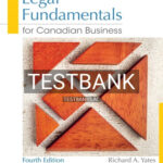 Test Bank for Legal Fundamentals for Canadian Business 4th Edition by Yates