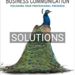 Solutions for Business Communication Polishing Your Professional Presence 1st Edition by Shwom
