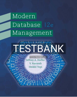 Test Bank for Modern Database Management 12th Edition by Hoffer