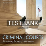 Test Bank for Criminal Courts Structure Process and Issues 4th Edition by Hartley