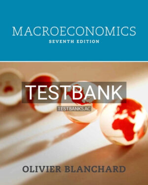 Test Bank for Macroeconomics 7th Edition by Blanchard