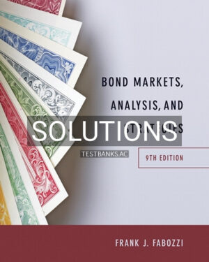 Solutions for Bond Markets Analysis and Strategies 9th Edition by Fabozzi