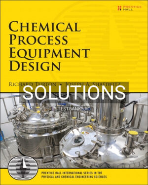 Solutions for Chemical Process Equipment Design 1st Edition by Turton