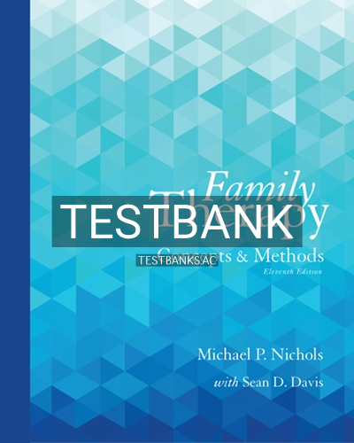 9780133826609-TEST-BANK Test Bank for Family Therapy Concepts and Methods 11th Edition by Nichols