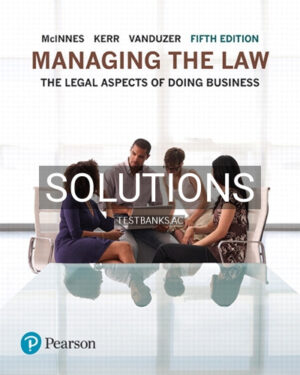 Solutions for Managing the Law The Legal Aspects of Doing Business 5th Edition by McInnes