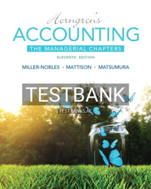 Test Bank for Horngrens Accounting The Managerial Chapters 11th Edition by Miller-Nobles