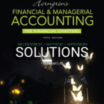 Solutions for Horngrens Financial and Managerial Accounting The Financial Chapters 5th Edition by Miller-Nobles