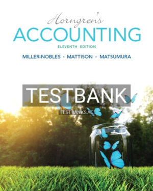 Test Bank for Horngrens Accounting 11th Edition by Miller-Nobles
