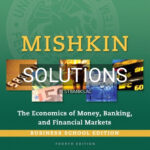 Solutions for Economics of Money Banking and Financial Markets Business School Edition 4th Edition by Mishkin