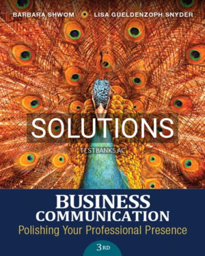 Solutions for Business Communication Polishing Your Professional Presence 3rd Edition by Shwom