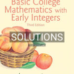 Solutions for Basic College Mathematics with Early Integers 3rd Edition by Martin Gay