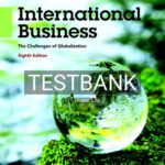 Test Bank for International Business The Challenges of Globalization 8th Edition by Wild