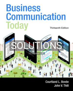 Solutions for Business Communication Today 13th Edition by Bovee