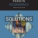 Solutions for Economics 12th Edition by Michael Parkin