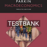 Test Bank for Macroeconomics 12th Edition by Michael Parkin