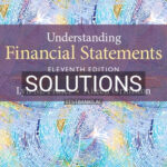 Solutions for Understanding Financial Statements 11th Edition by Fraser