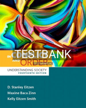 Test Bank for In Conflict and Order Understanding Society 14th Edition by Eitzen