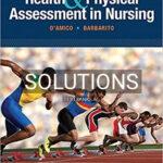 Solutions for Health and Physical Assessment In Nursing 3rd Edition by DAmico